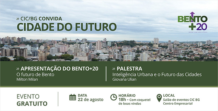 Cidade do Futuro - Bento+20 e o Futuro de Bento e Inteligência Urbana e a Cidade do Futuro