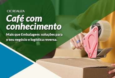 Mais que Embalagem: soluções para o seu negócio e logística reversa
